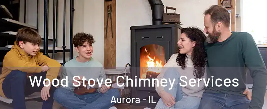  Wood Stove Chimney Services Aurora - IL
